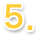 5.